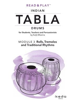 Read and Play Indian Tabla Drums Module 3: Rolls, Tremolos and Traditional Rhythms