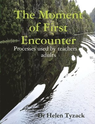 The Moment of First Encounter: Processes used by teachers of adults 1