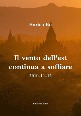 Enrico Bo - vento dell'est continua a soffiare - 2010-11-12, Häftad