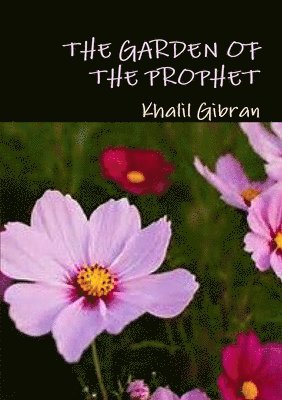 Khalil Gibran - garden of the prophet, Häftad