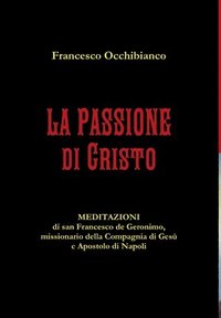 bokomslag La Passione di Cristo