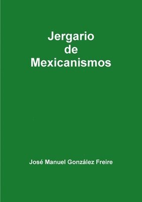 Jergario de Mexicanismos 1