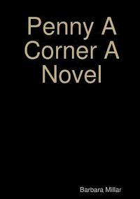 bokomslag Penny A Corner A Novel