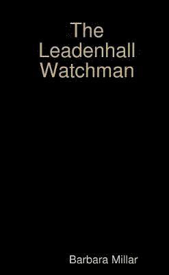 The Leadenhall Watchman 1