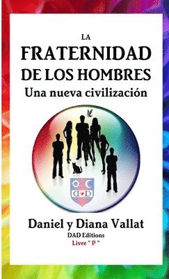 bokomslag La Fraternidad de los Hombres - Una nueva civilizacin