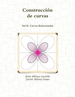 Javier Alfonso Fayos, Aitor Alfonso Castelló - Construcción de curvas Vol 2, Häftad
