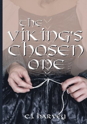 C J Harvey, C. J. Harvey, C.J. Harvey - Viking's Chosen One, Häftad