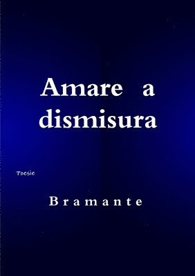 Amare a Dismisura 1