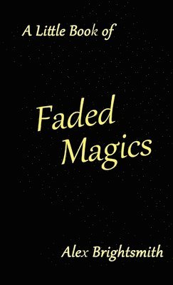 A Little Book of Faded Magics 1