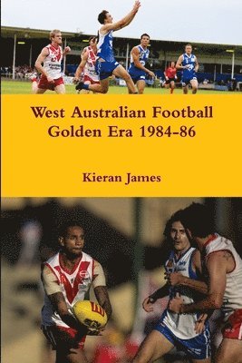 West Australian Football Golden Era 1984-86 1