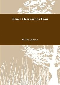 bokomslag Bauer Herrmanns Frau