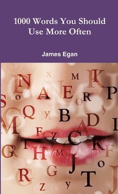 James Egan - 1000 Words You Should Use More Often, Häftad