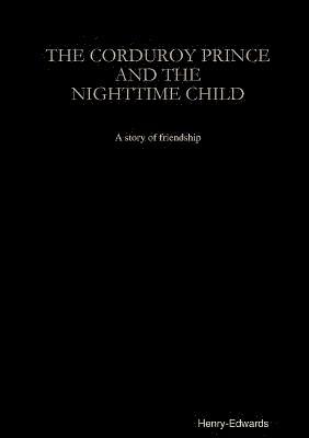 Corduroy Prince and the Nighttime Child