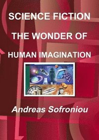 bokomslag Science Fiction the Wonder of Human Imagination