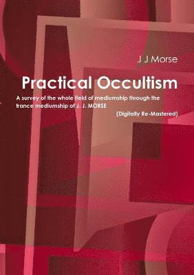 Practical Occultism (Digitally Re-Mastered) 1