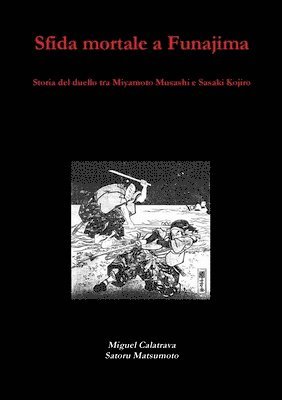 Sfida mortale a Funajima: storia del duello tra Miyamoto Musashi e Sasaki Kojiro 1