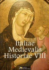 bokomslag Italiae Medievalis Historiae VIII