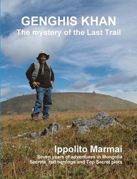 bokomslag GENGHIS KHAN The mystery of the Last Trail
