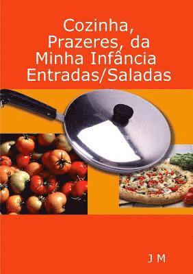 J M - Cozinha, Prazeres, da minha Infância/Entradas/Saladas, Häftad