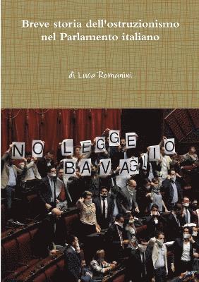 Breve storia dell'ostruzionismo nel Parlamento italiano 1