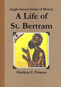 bokomslag Life of St. Bertram