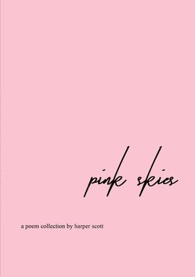 pink skies - a poem collection 1