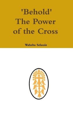 Behold The Power of the Cross 1