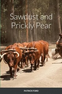 bokomslag Sawdust and Prickly Pear