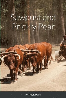 Sawdust and Prickly Pear 1