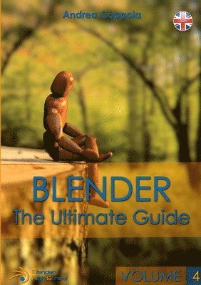 Andrea Coppola - Blender - The Ultimate Guide - Volume 4, Häftad