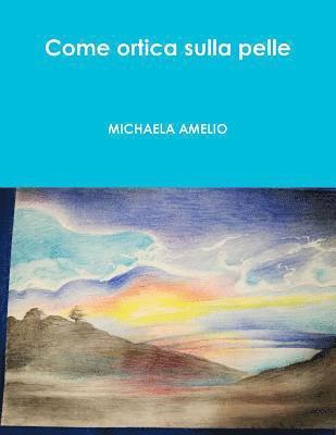 bokomslag Come ortica sulla pelle
