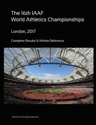 Simon Barclay - 16th World Athletics Championships - London 2017. Complete Results & Athlete Reference, Häftad