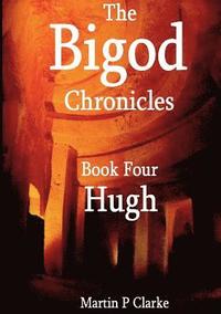 bokomslag The Bigod Chronicles Book Four Hugh
