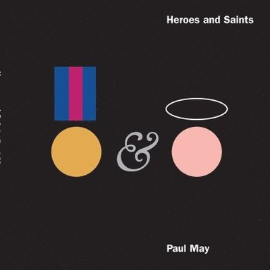 Paul May - Heroes and Saints, Häftad