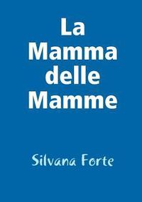 bokomslag La mamma delle mamme