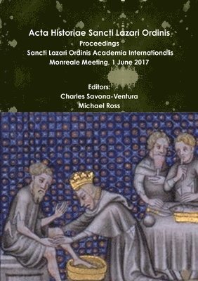 Acta Historiae Sancti Lazari Ordinis - Proceedings