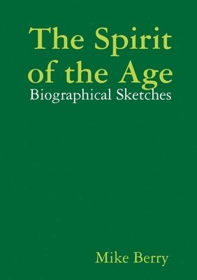 Mike Berry - Spirit of the Age, Häftad