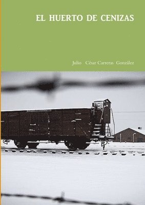 Julio César Carreras González, Julio   César Carreras  González - Huerto de Cenizas Versión Final, Häftad