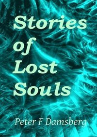 bokomslag Stories Of Lost Souls