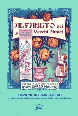 Alfabeto dei vecchi amici - edizione in bianco-nero annotata