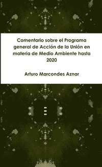 bokomslag Comentario sobre el Programa general de Accin de la Unin en materia de Medio Ambiente hasta 2020