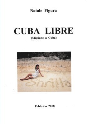 CUBA LIBRE (Missione a Cuba)