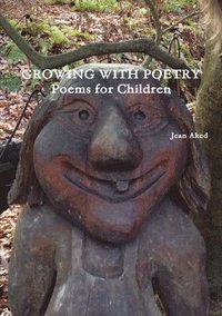 bokomslag Growing With Poetry