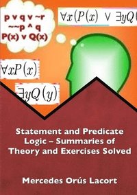 bokomslag Statement and Predicate Logic  Summaries of Theory and Exercises Solved
