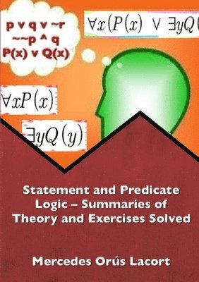 bokomslag Statement and Predicate Logic - Summaries of Theory and Exercises Solved