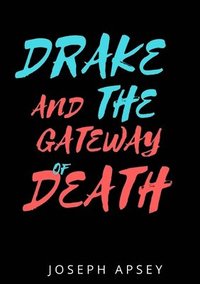 bokomslag Drake and the Gateway of Death