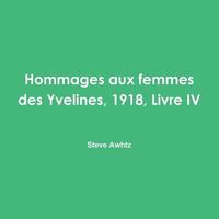 bokomslag Hommages aux femmes des Yvelines, 1918, Livre IV