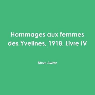 bokomslag Hommages aux femmes des Yvelines, 1918, Livre IV