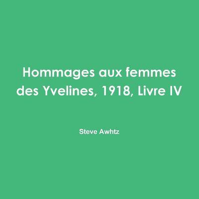 Hommages aux femmes des Yvelines, 1918, Livre IV 1