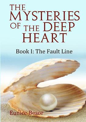 The Mysteries of the Deep Heart Book I 1